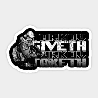 Tarkov Giveth, Tarkov Taketh Sticker